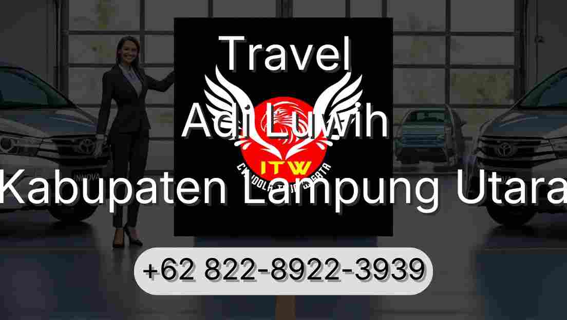 Travel Adi Luwih Kabupaten Lampung Utara