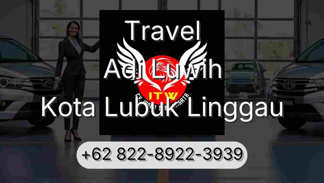 Travel Adi Luwih Kota Lubuk Linggau