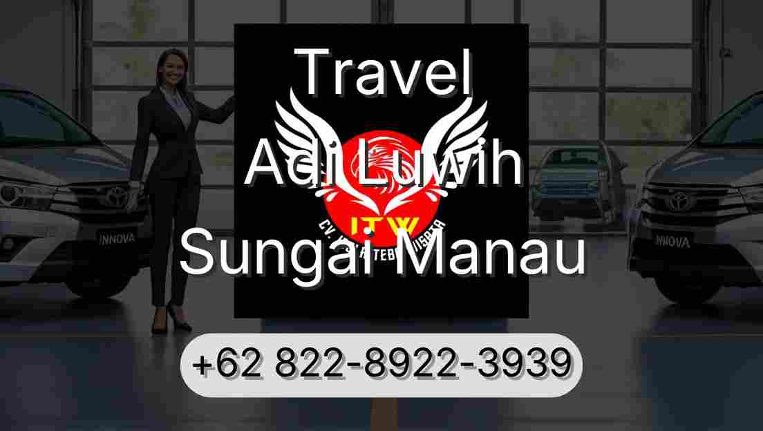 Travel Adi Luwih Sungai Manau