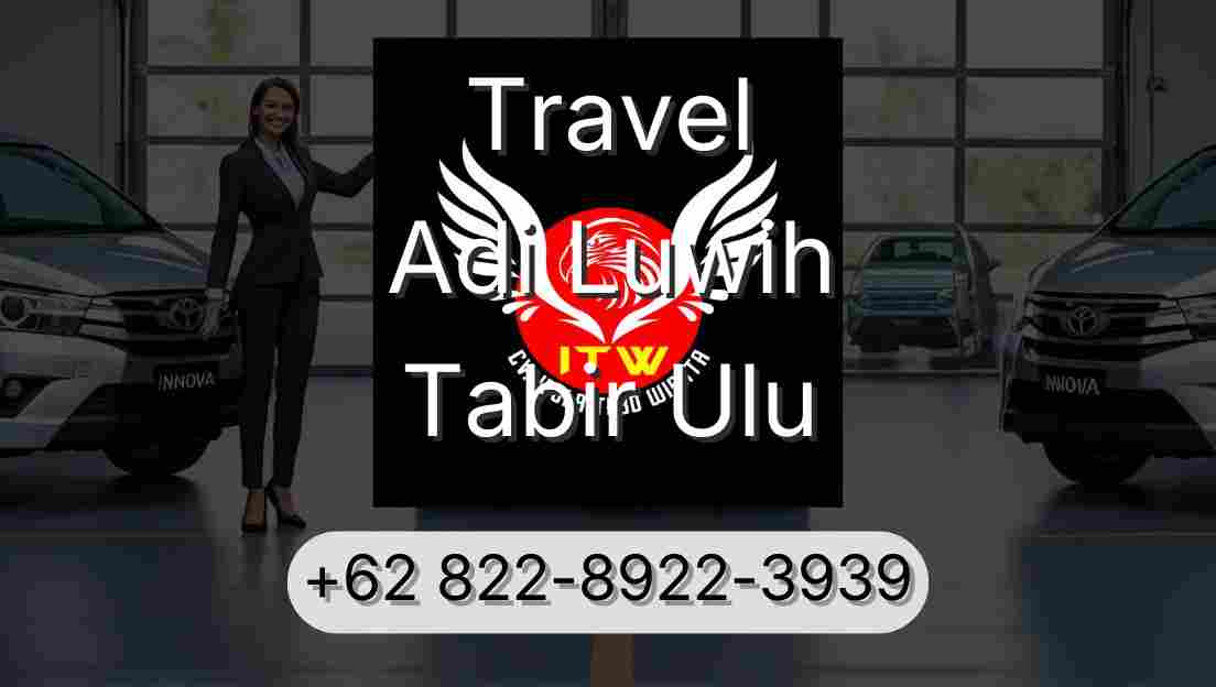 Travel Adi Luwih Tabir Ulu