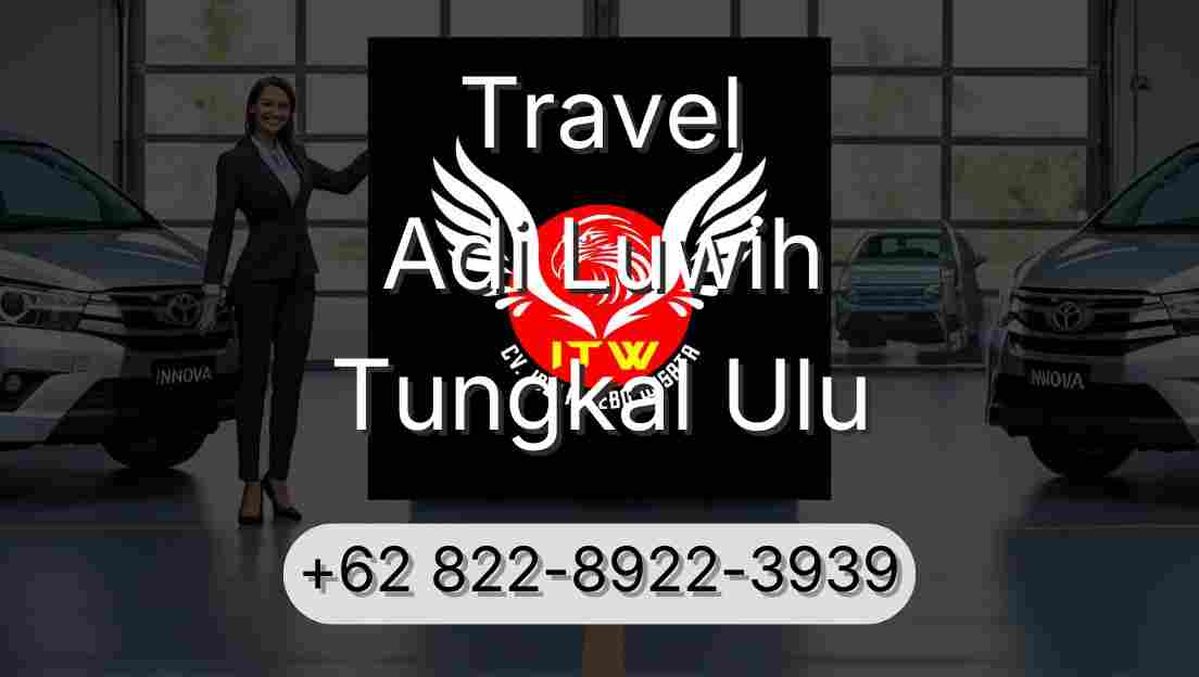 Travel Adi Luwih Tungkal Ulu
