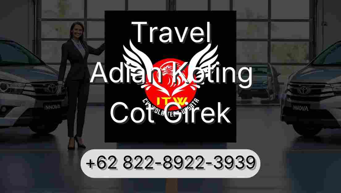 Travel Adian Koting Cot Girek