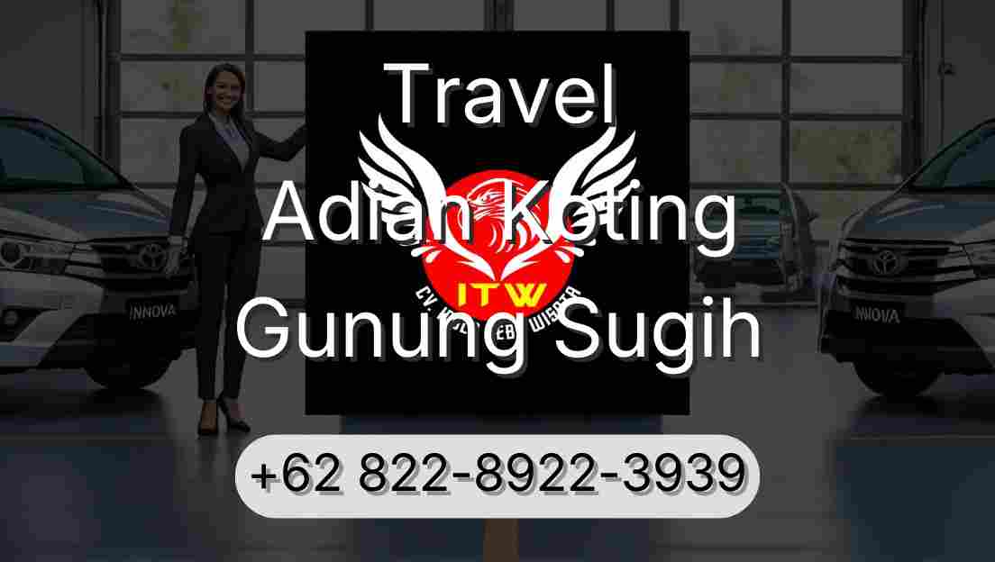 Travel Adian Koting Gunung Sugih