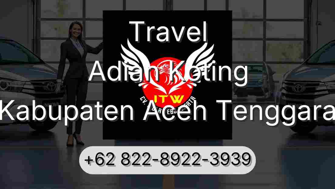 Travel Adian Koting Kabupaten Aceh Tenggara