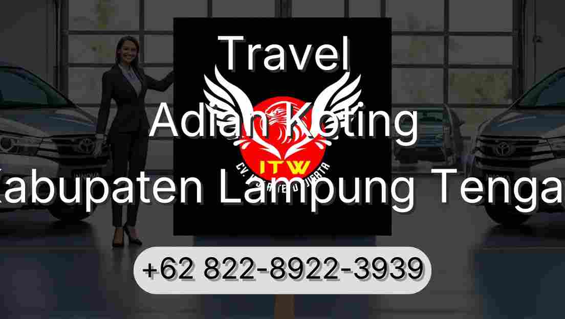 Travel Adian Koting Kabupaten Lampung Tengah