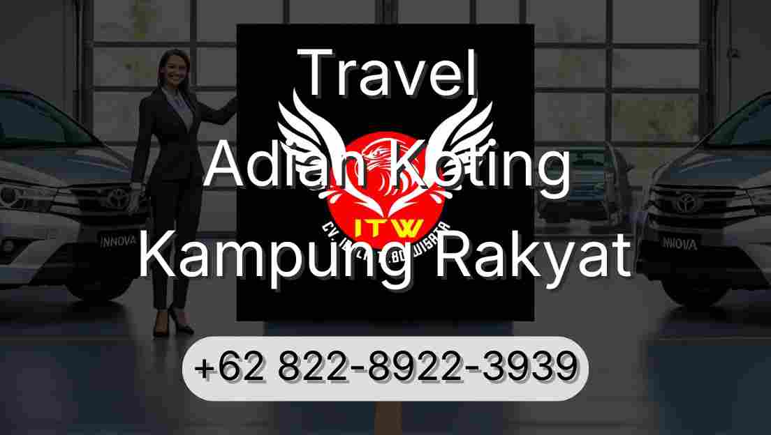 Travel Adian Koting Kampung Rakyat