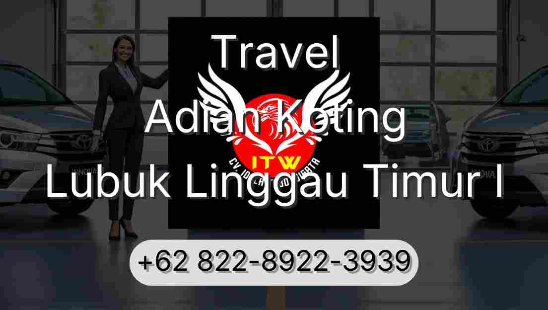 Travel Adian Koting Lubuk Linggau Timur I
