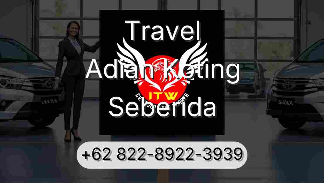 Travel Adian Koting Seberida