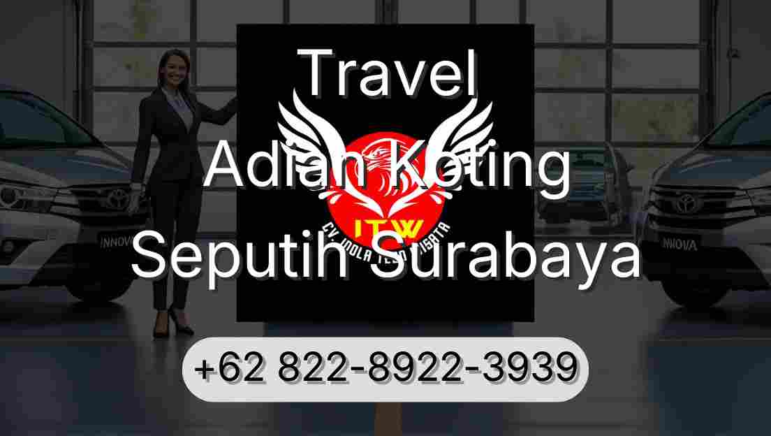 Travel Adian Koting Seputih Surabaya