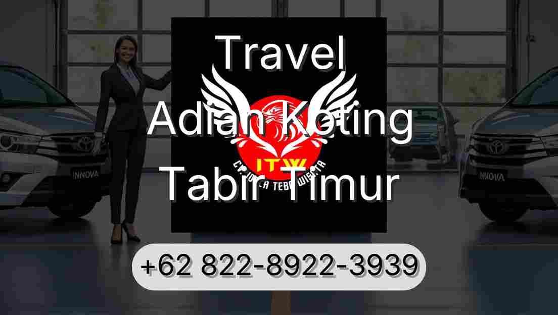 Travel Adian Koting Tabir Timur