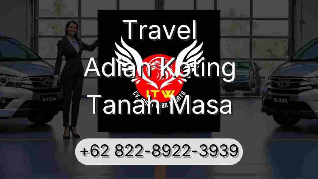 Travel Adian Koting Tanah Masa