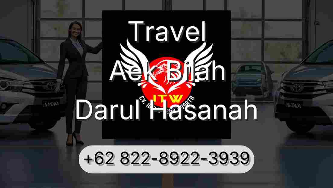 Travel Aek Bilah Darul Hasanah