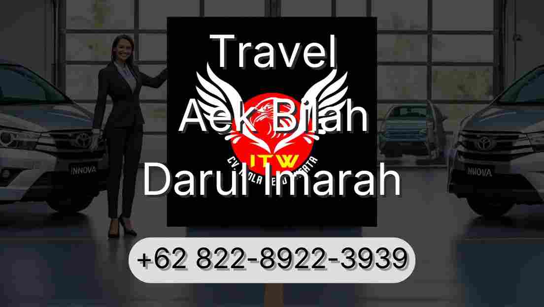 Travel Aek Bilah Darul Imarah