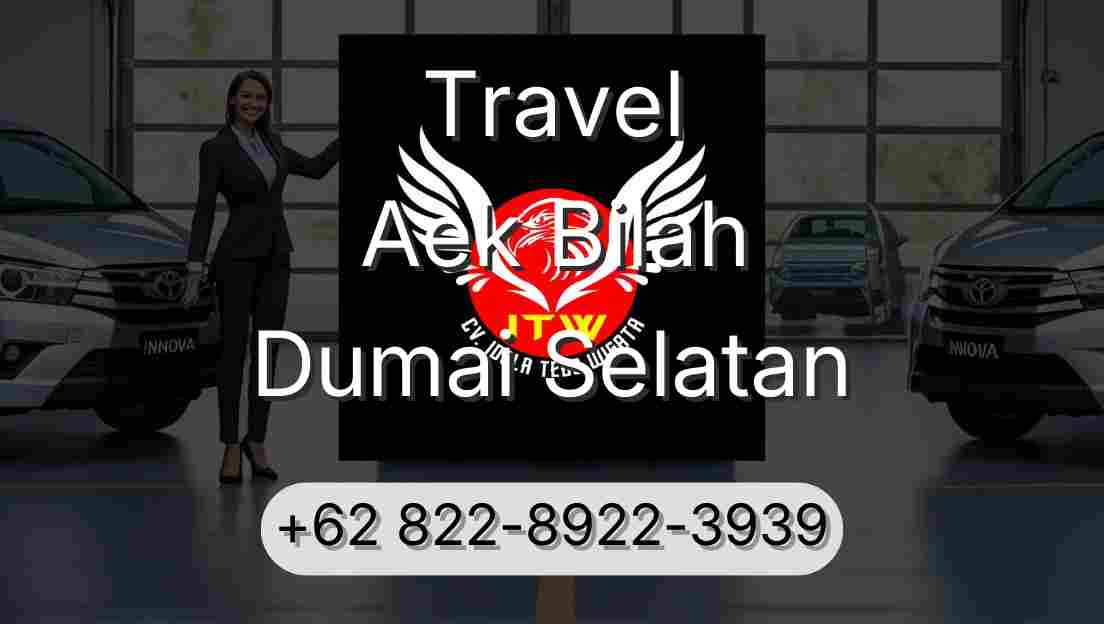 Travel Aek Bilah Dumai Selatan
