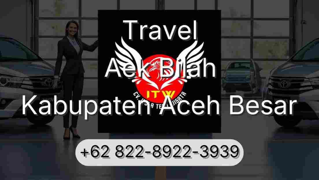 Travel Aek Bilah Kabupaten Aceh Besar