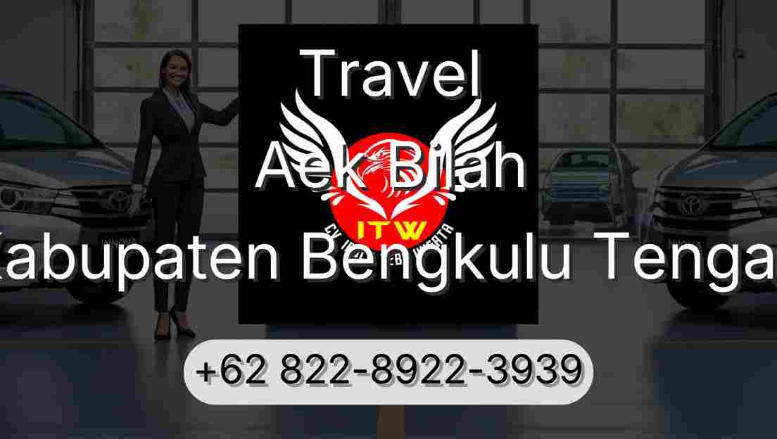 Travel Aek Bilah Kabupaten Bengkulu Tengah