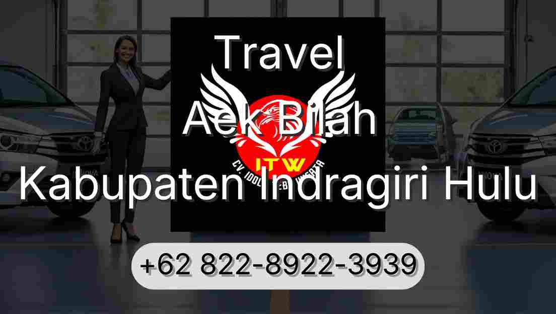 Travel Aek Bilah Kabupaten Indragiri Hulu
