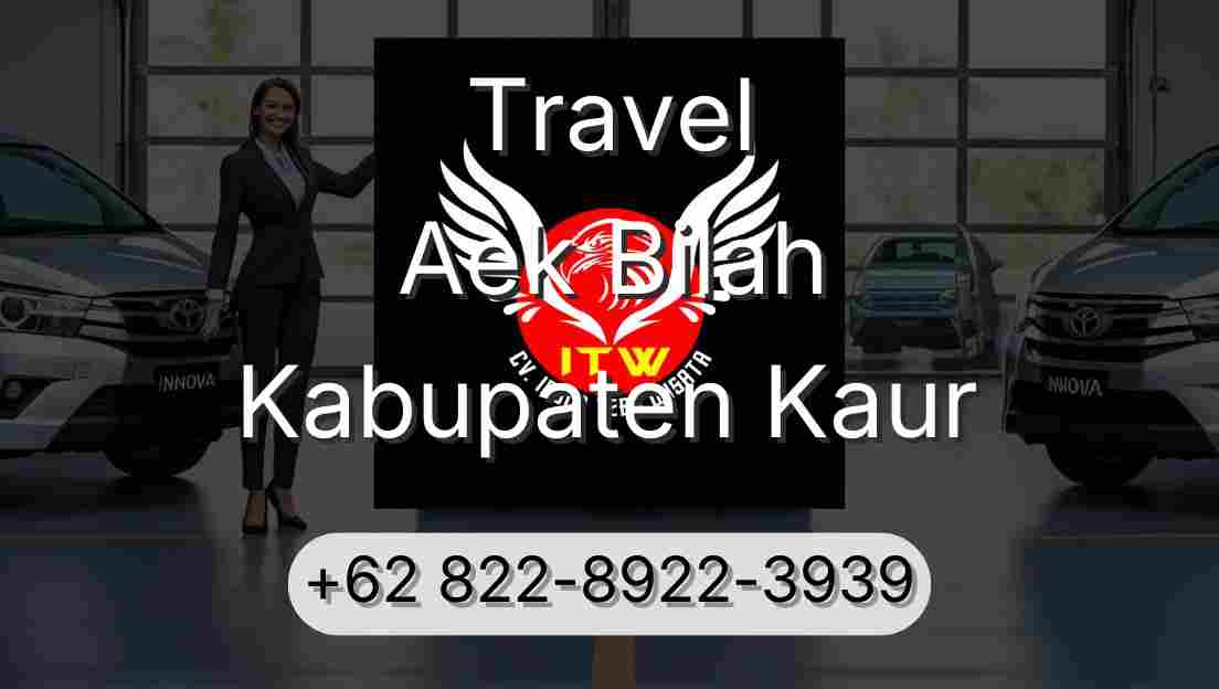 Travel Aek Bilah Kabupaten Kaur
