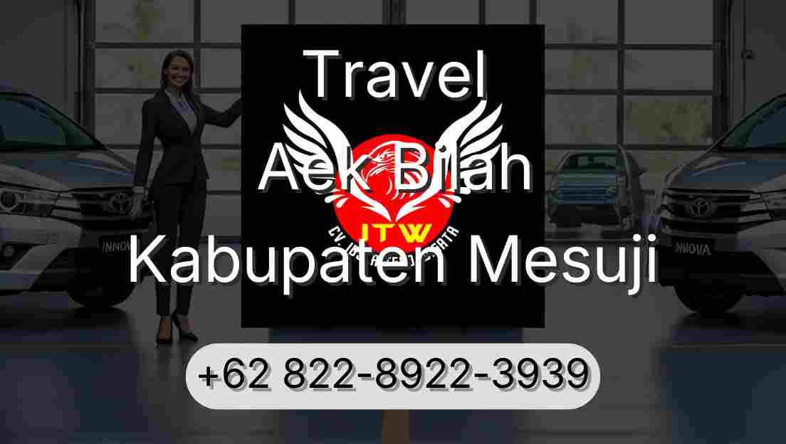 Travel Aek Bilah Kabupaten Mesuji
