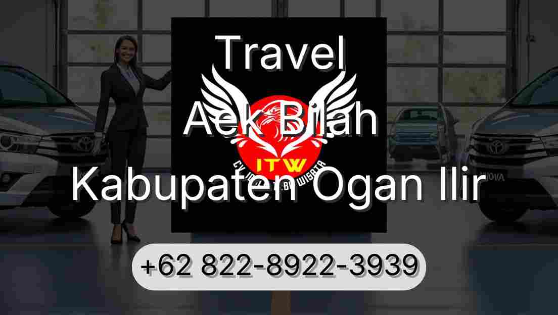 Travel Aek Bilah Kabupaten Ogan Ilir
