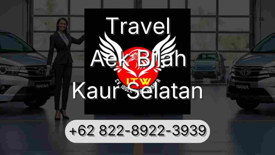 Travel Aek Bilah Kaur Selatan