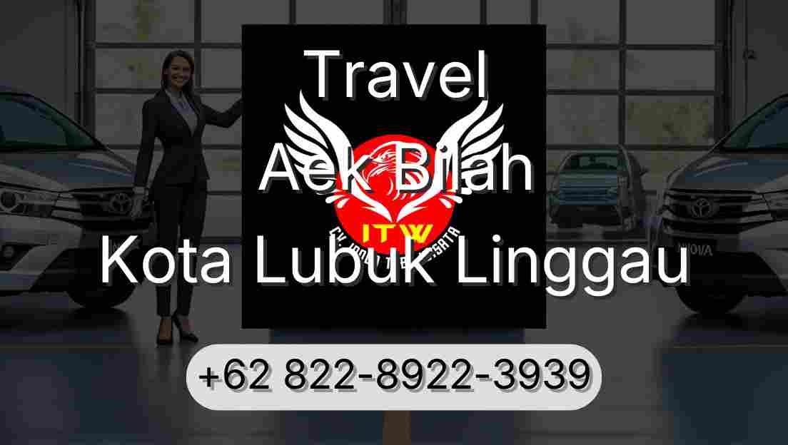 Travel Aek Bilah Kota Lubuk Linggau