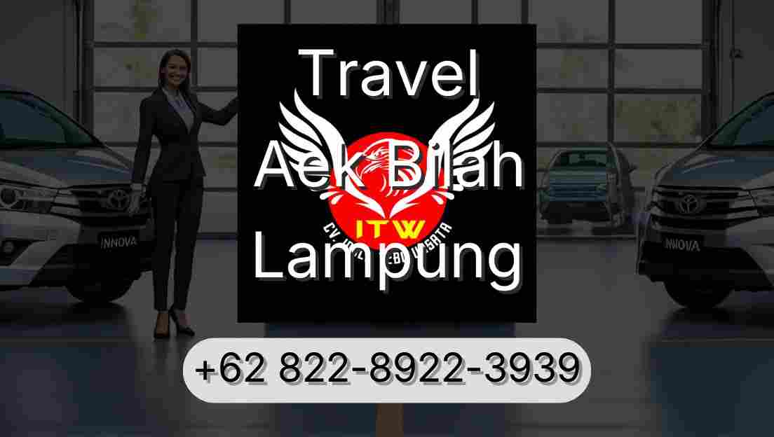 Travel Aek Bilah Lampung