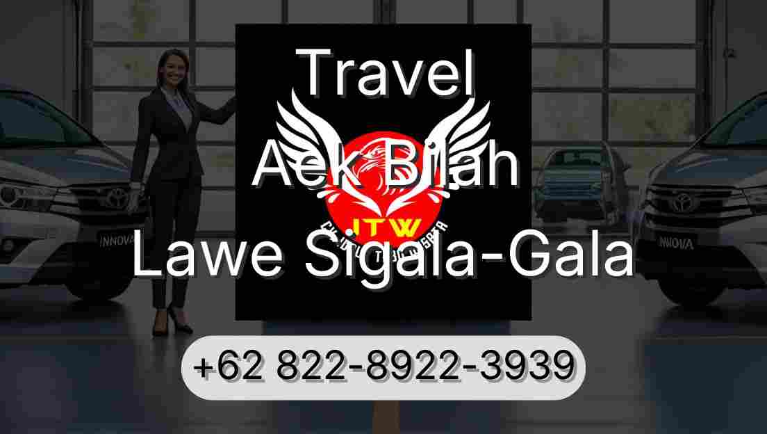 Travel Aek Bilah Lawe Sigala-Gala