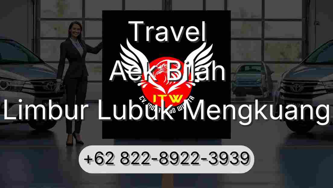 Travel Aek Bilah Limbur Lubuk Mengkuang