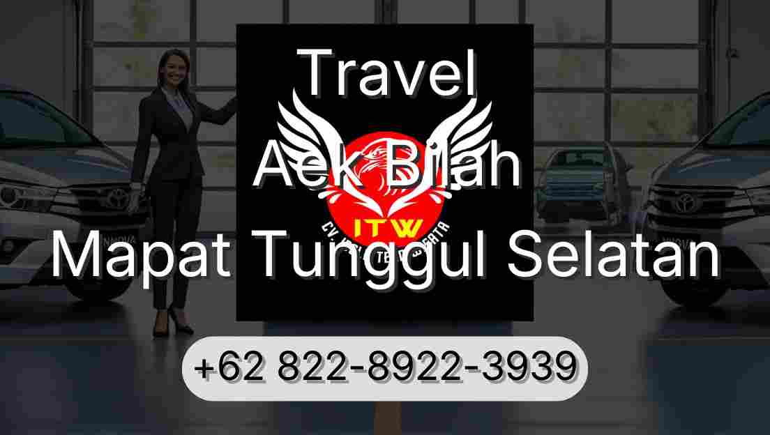 Travel Aek Bilah Mapat Tunggul Selatan