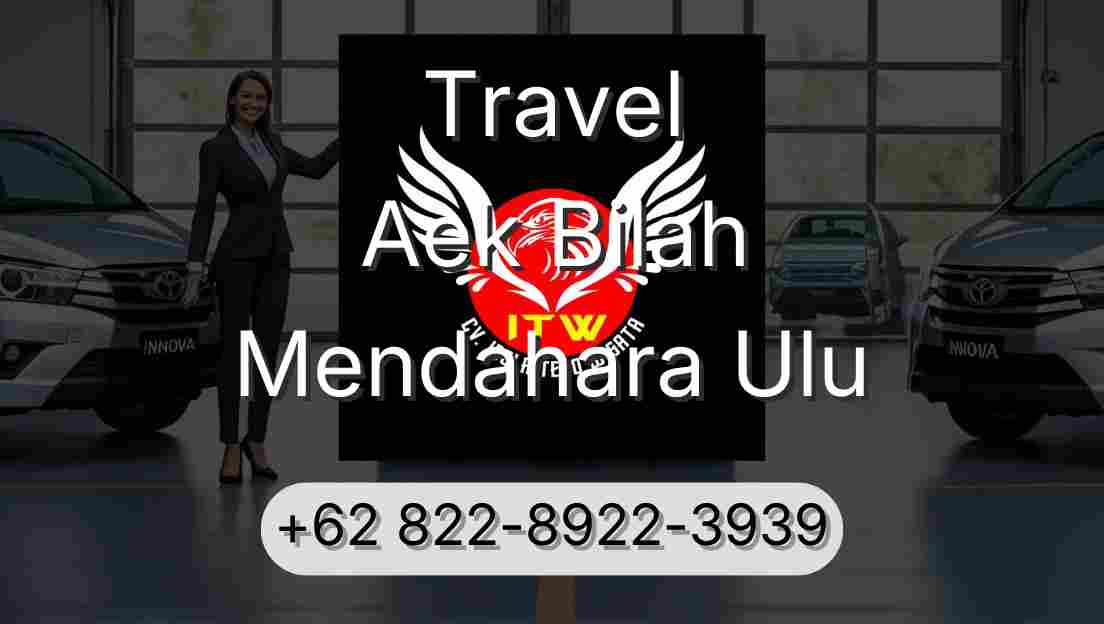 Travel Aek Bilah Mendahara Ulu