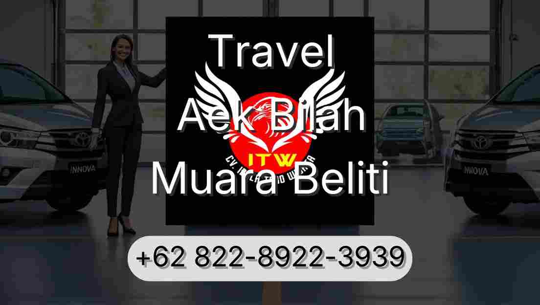 Travel Aek Bilah Muara Beliti
