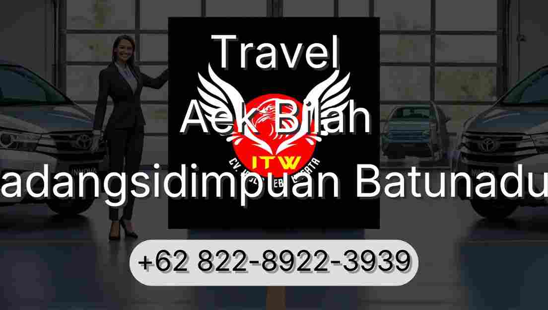 Travel Aek Bilah Padangsidimpuan Batunadua