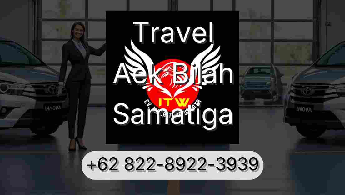 Travel Aek Bilah Samatiga