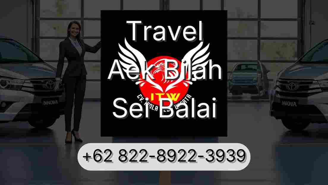 Travel Aek Bilah Sei Balai