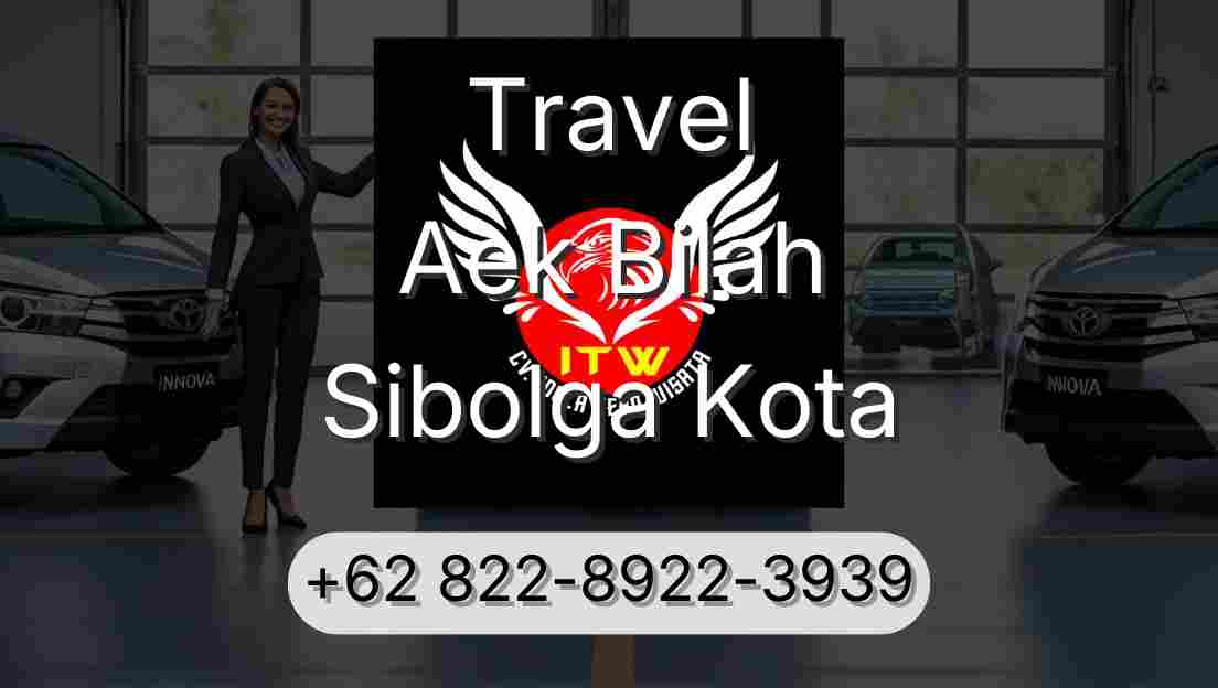 Travel Aek Bilah Sibolga Kota