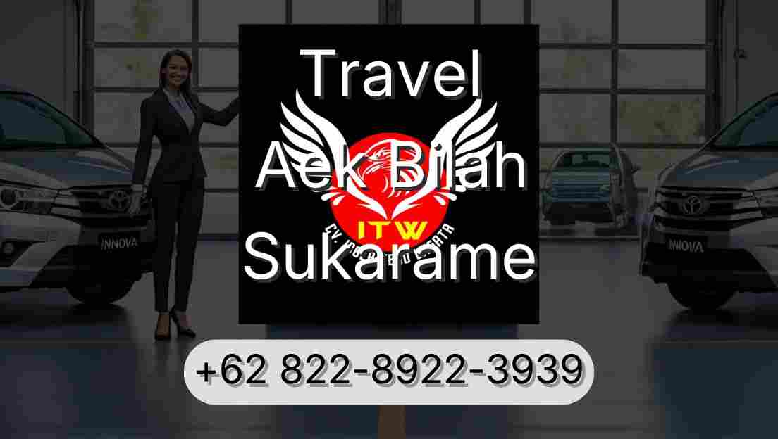 Travel Aek Bilah Sukarame