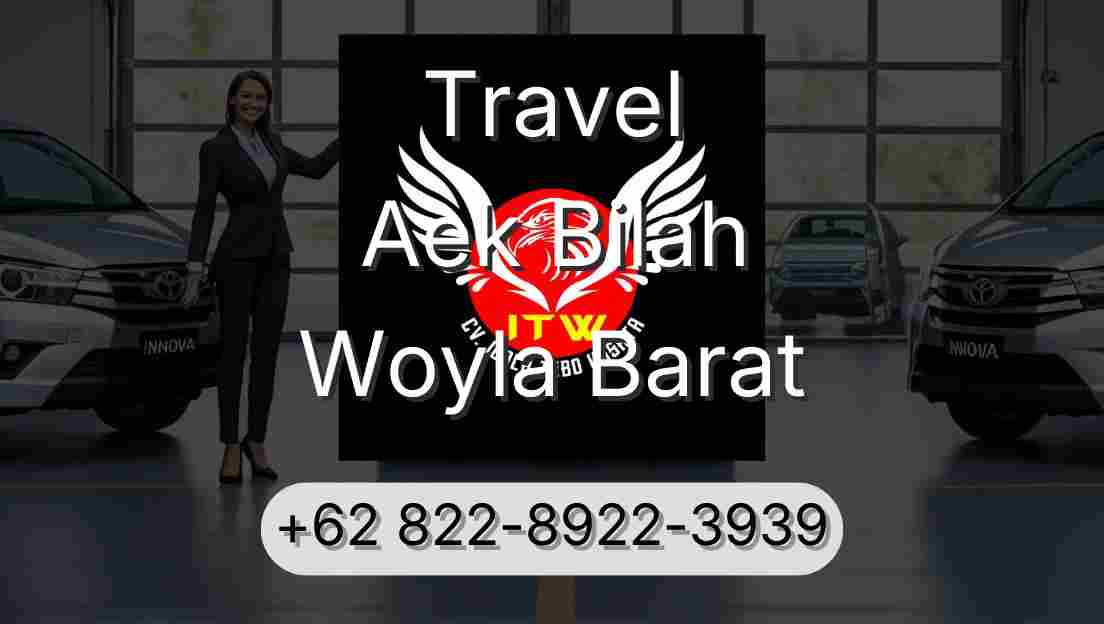 Travel Aek Bilah Woyla Barat