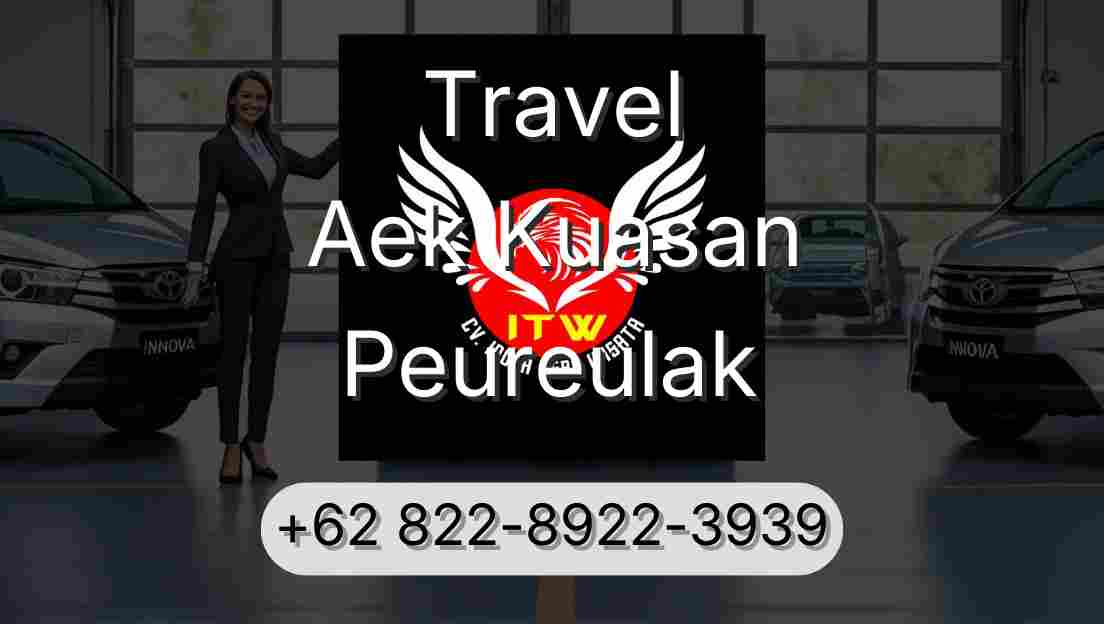 Travel Aek Kuasan Peureulak