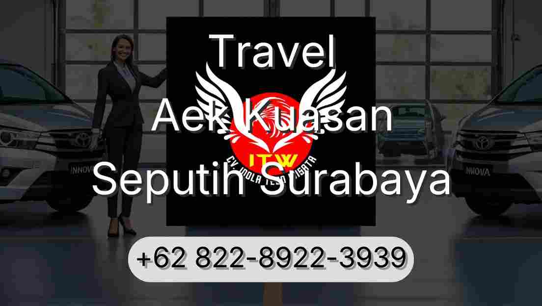 Travel Aek Kuasan Seputih Surabaya