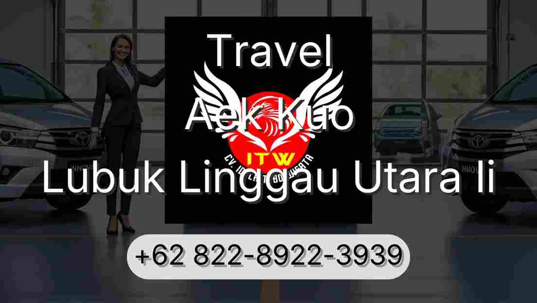Travel Aek Kuo Lubuk Linggau Utara Ii