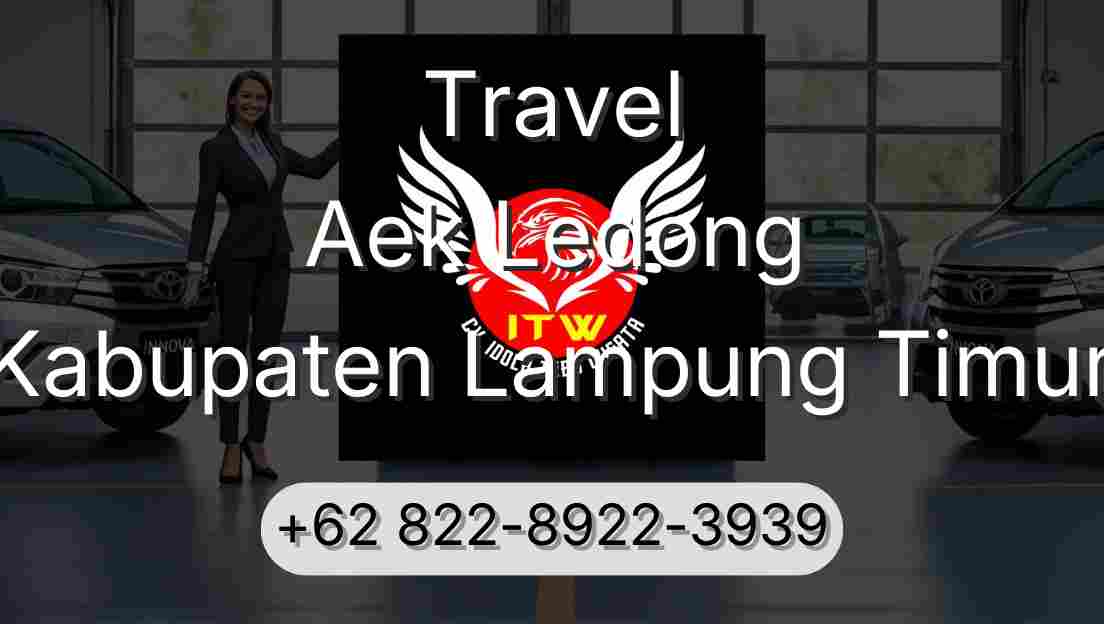 Travel Aek Ledong Kabupaten Lampung Timur