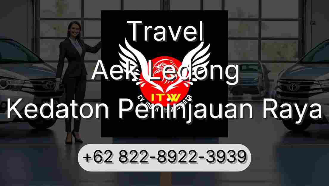 Travel Aek Ledong Kedaton Peninjauan Raya