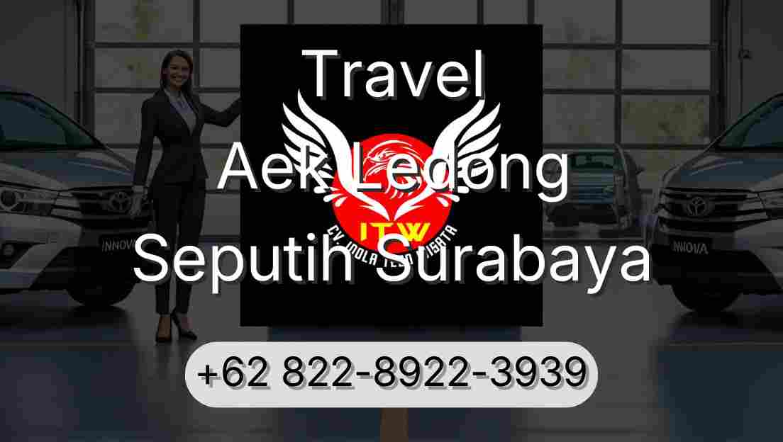 Travel Aek Ledong Seputih Surabaya