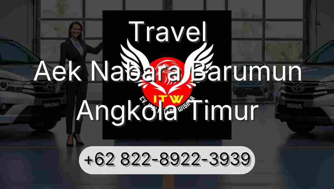 Travel Aek Nabara Barumun Angkola Timur