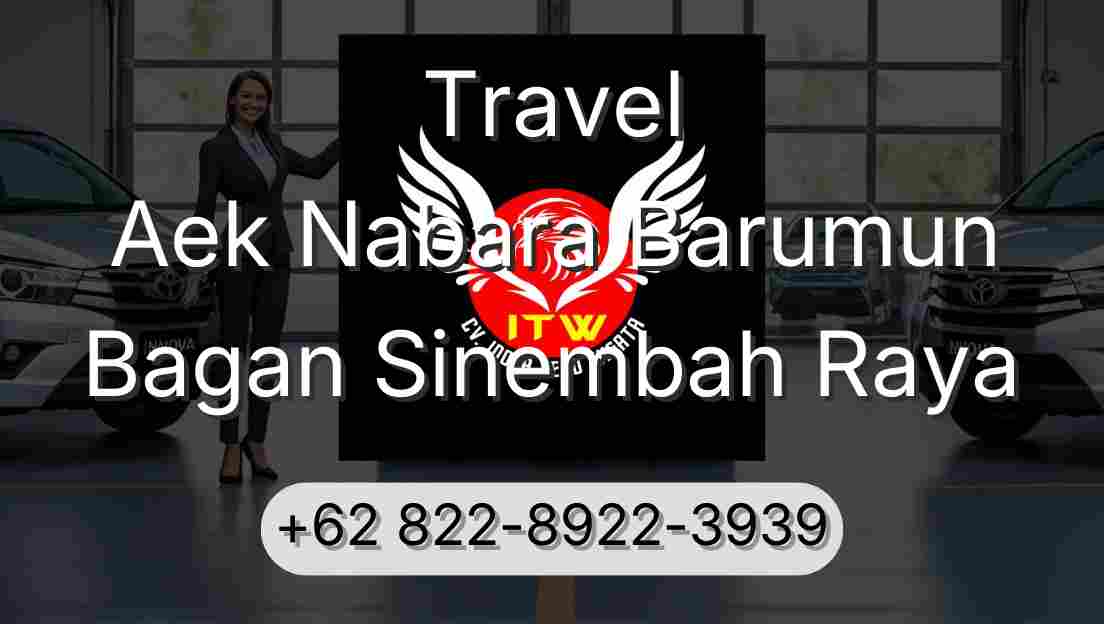 Travel Aek Nabara Barumun Bagan Sinembah Raya