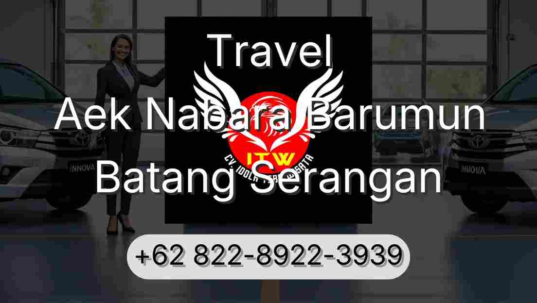 Travel Aek Nabara Barumun Batang Serangan