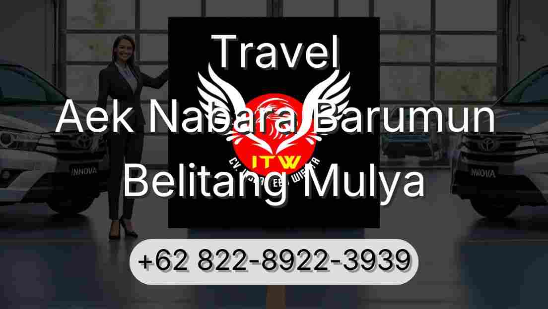 Travel Aek Nabara Barumun Belitang Mulya