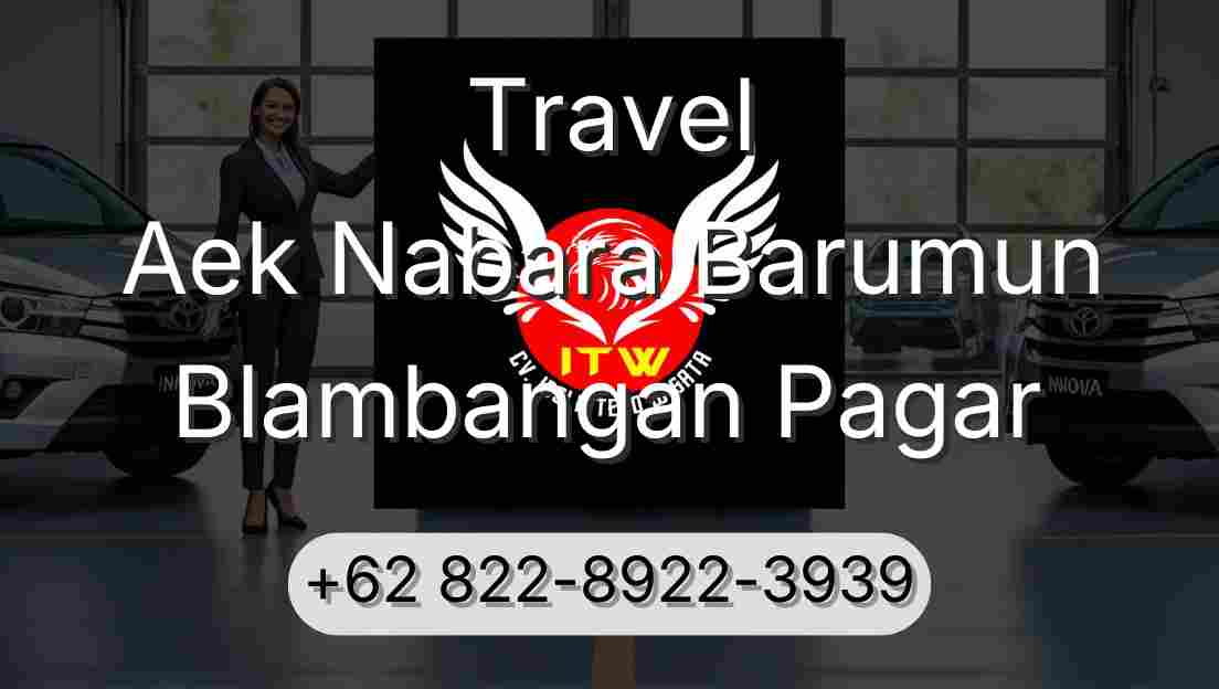 Travel Aek Nabara Barumun Blambangan Pagar