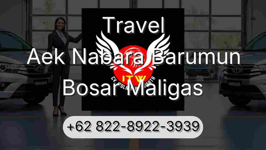 Travel Aek Nabara Barumun Bosar Maligas